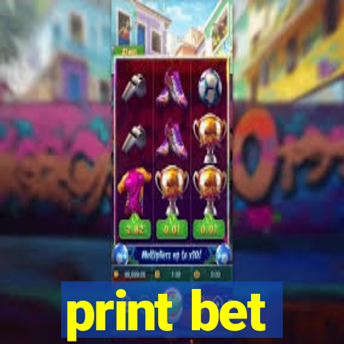 print bet